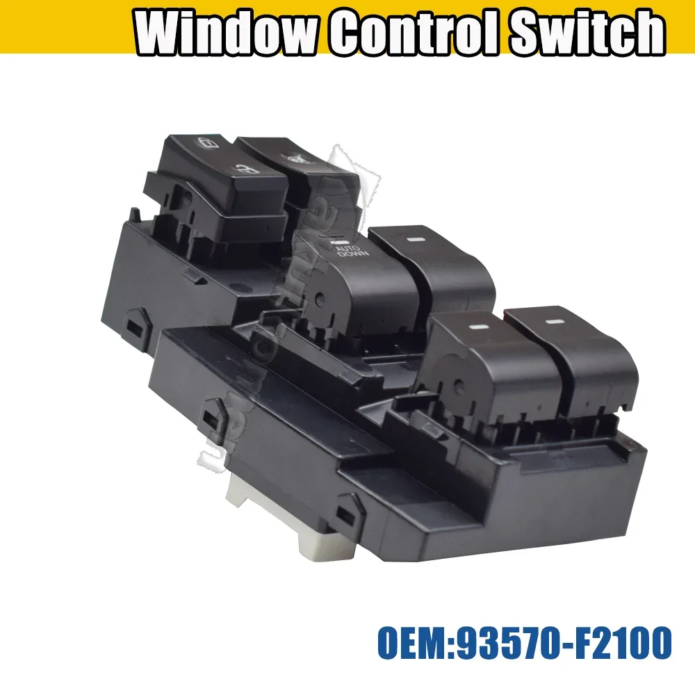 

93570-F2100 93570-F2000 For Hyundai Elantra 2017 2018 2019 2020 Electric Power Master Window Switch Lifter Button Autodown