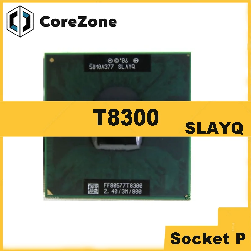 Core 2 Duo T8300 SLAPA SLAYQ Laptop Processor CPU 2.4 GHz Dual Core Dual Thread 3M 35W Socket P