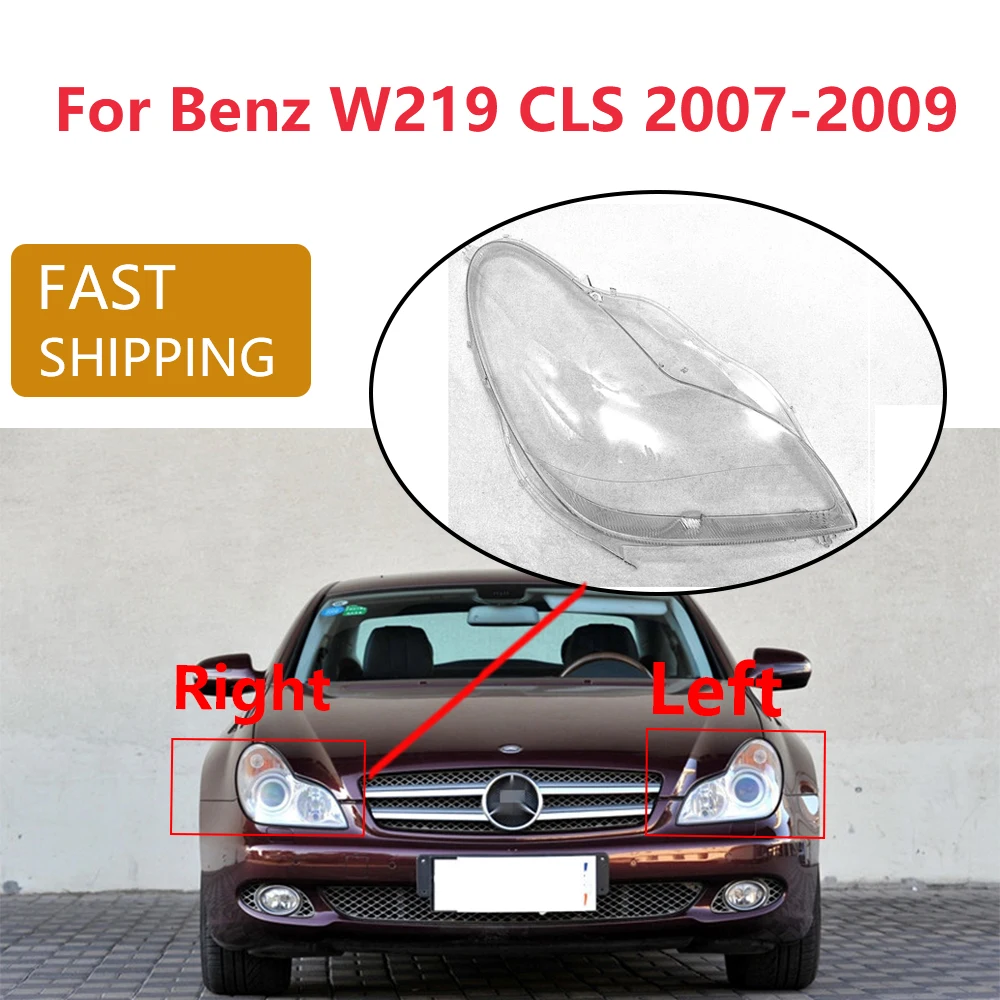 For Mercedes-Benz W219 CLS 2007 2008 2009 Car Front Headlight Headlamp Lens Cover Transparent Lampshade Shell Car Accessories