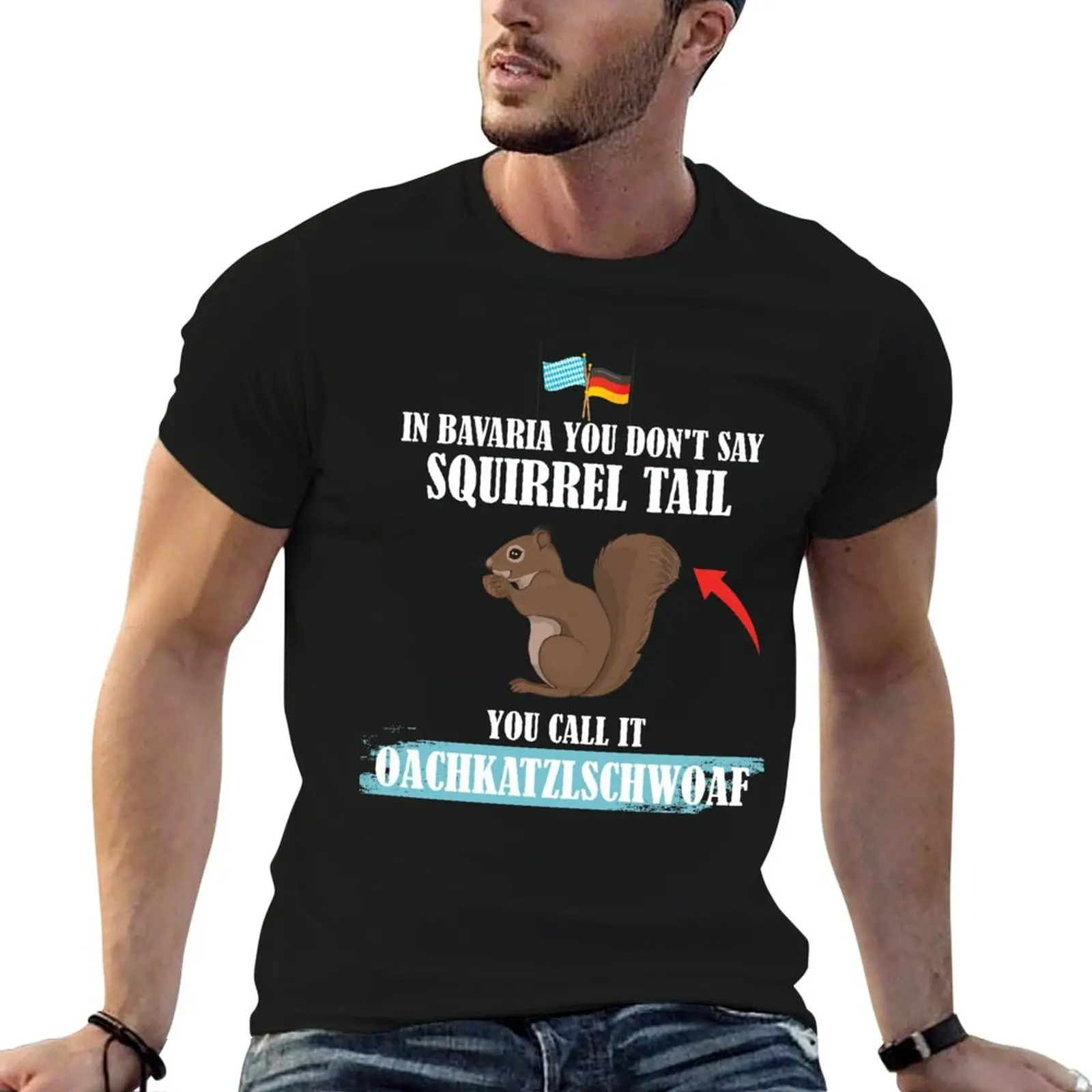 

Bavarian Dialect Squirrel Quote With German Bavarian Flag T-Shirt man t shirt cotton high quality t shirts with prints T-Shirt