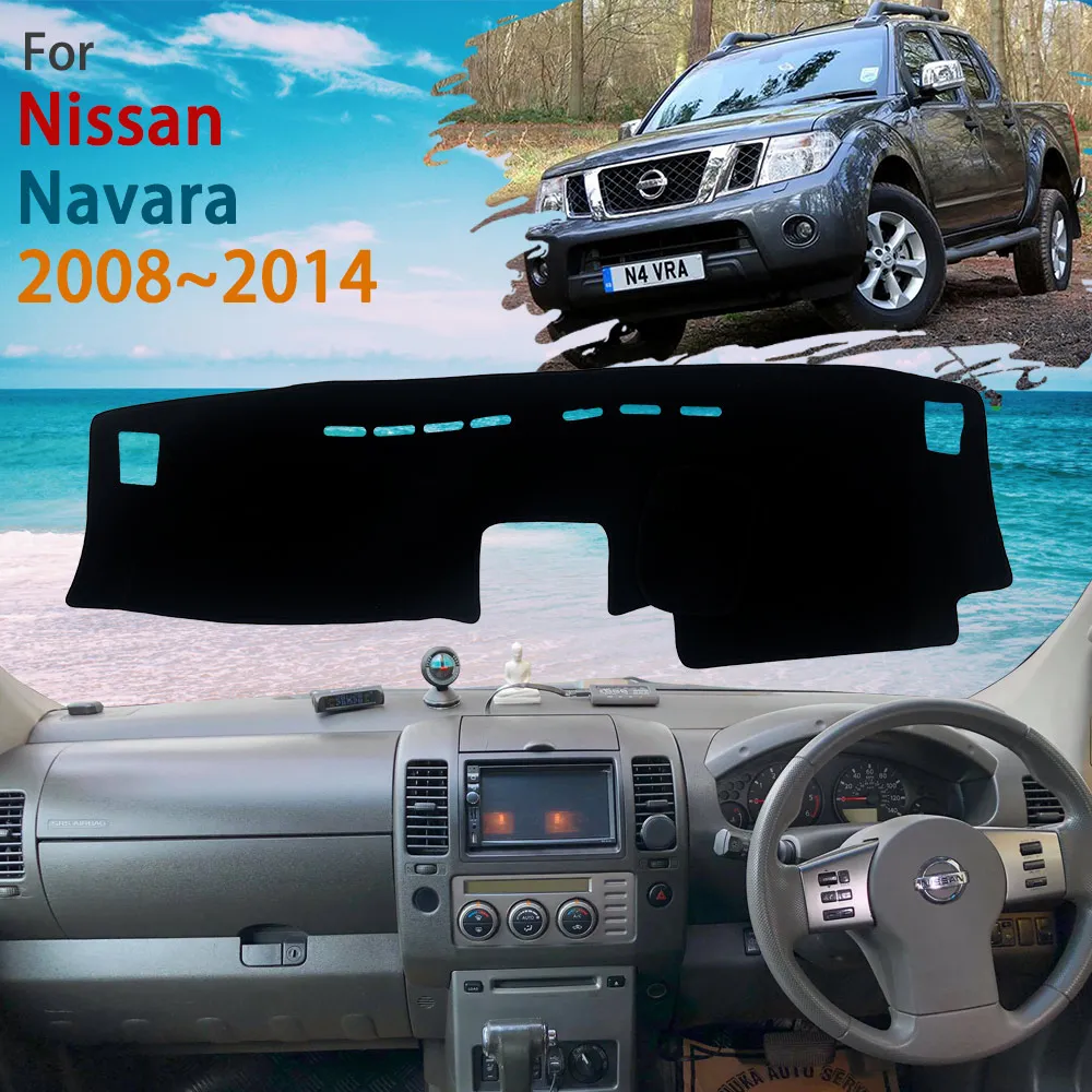 

For Nissan Navara D40 MK2 2th 2Gen 2008~2014 2009 2010 Dashboard Rug Cover Dash Mat Protective Avoid Light Carpet Car Stickers