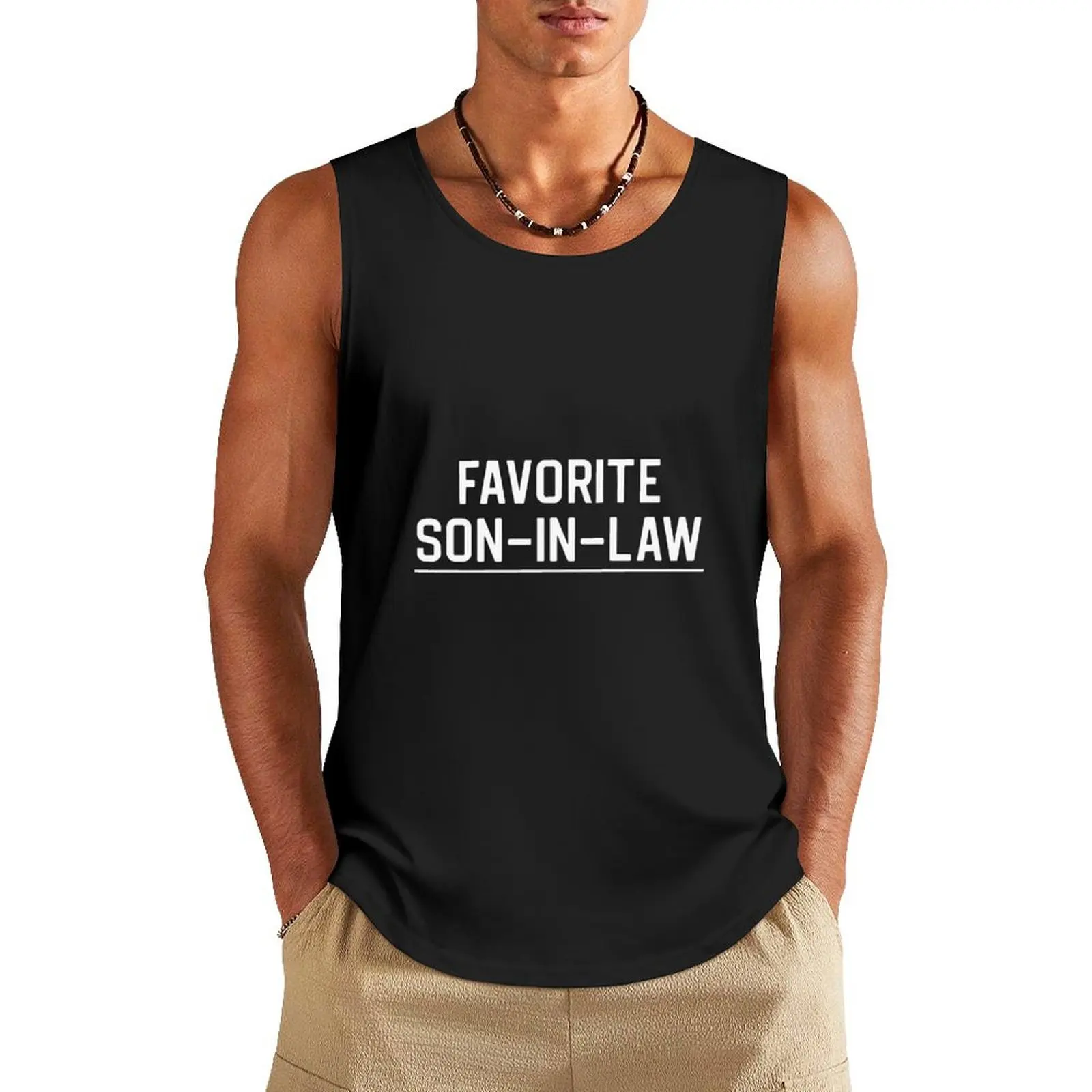 Funny Son In Law Gift Favorite Son In Law Tank Top vest for men man sexy?costume Top summer