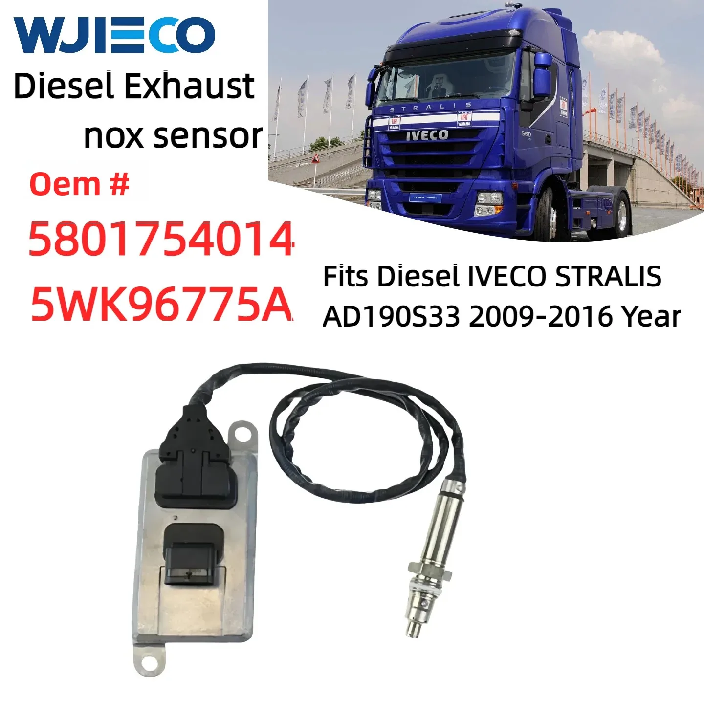 5801754014 5WK96775A 5801627703 5WK9677 مستشعر أكسيد النيتروجين لعادم الديزل يناسب الديزل IVECO STRALISAD190S33 2009-2016 سنة