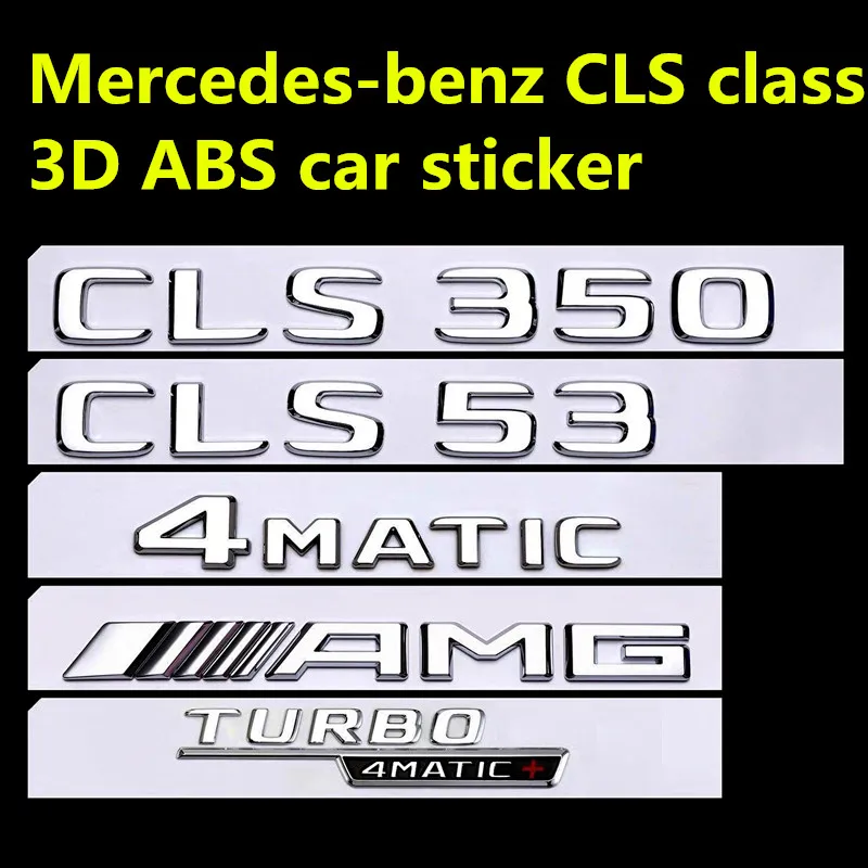 4pcs/set 3D ABS car sticker For Mercedes-Benz CLS class TURBO 4MATIC modified AMG logo CLS53 63 S tail label fender stereo