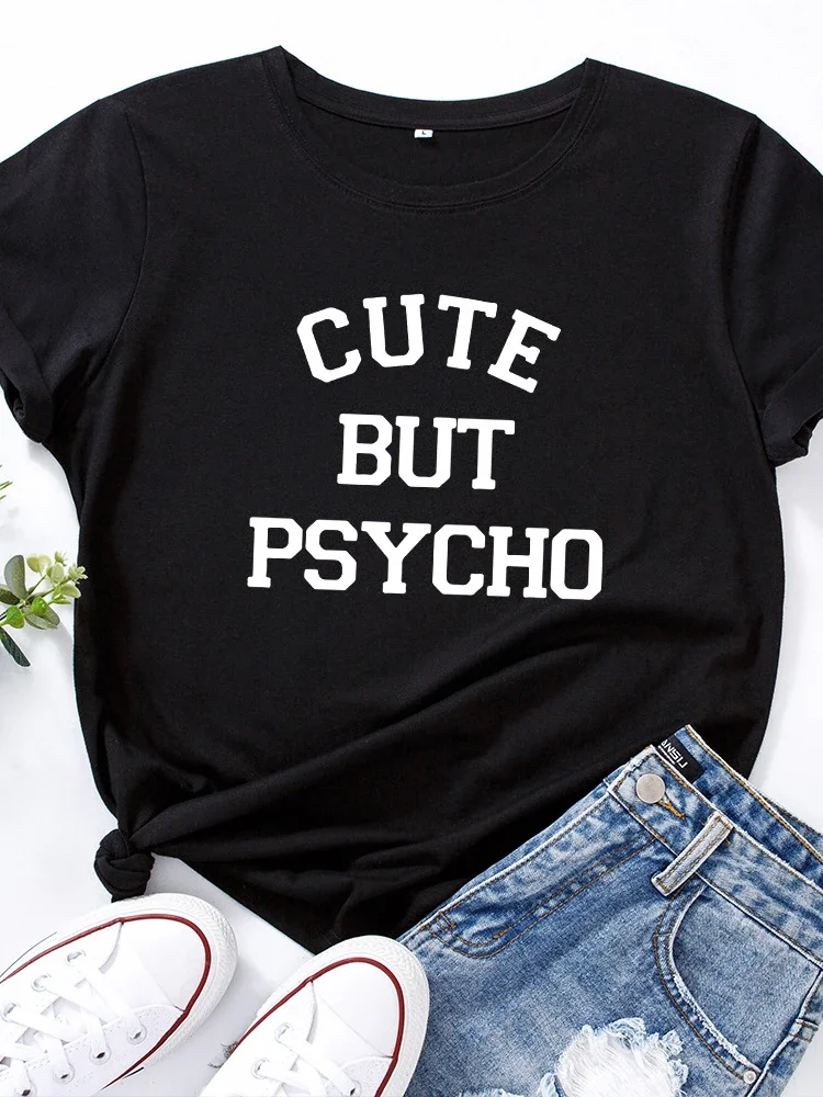 Cute But Psycho Letter Print Women T Shirt Short Sleeve O Neck Loose Women Tshirt Ladies Tee Shirt Tops Clothes Camisetas Mujer