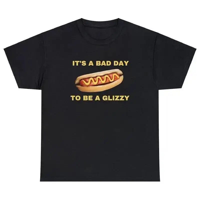 Bad Day To Be A Glizzy T Shirt Funny Hotdog BBQ Food Cookout Grilling Humor Tee