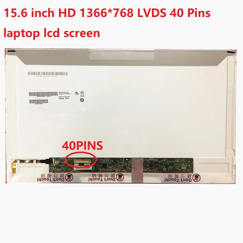 

15.6" 1366X768 40Pin LVDS Laptop LCD Screen LTN156AT09 B156XTN02.3 B156XTN02.1 B156XTN02.2 B156XW02 LTN156AT05 LTN156AT22