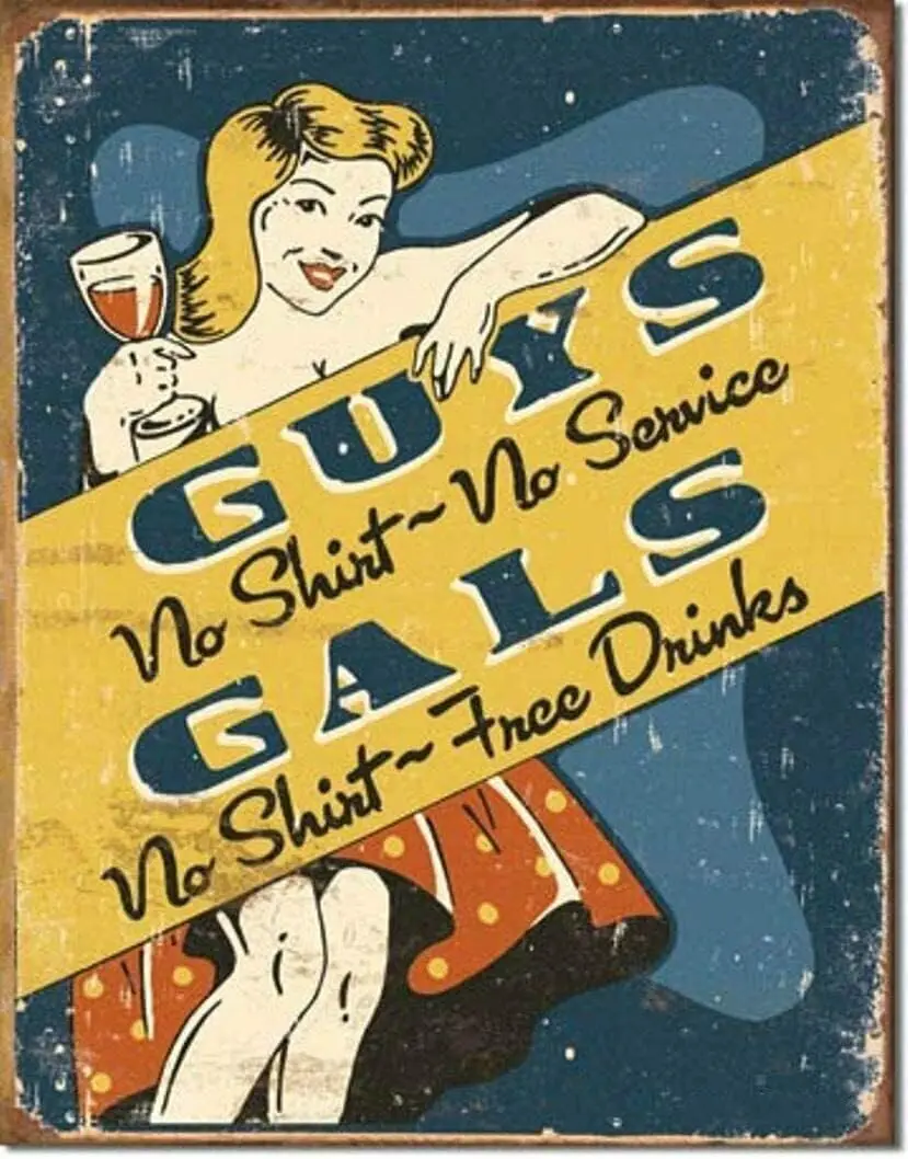 MATou Vintage Guys No Shirt No Service Gals No Shirt Free Drinks Metal Decoration Pub Plaque 8x12 Inch Tin Sign Home Decor Home