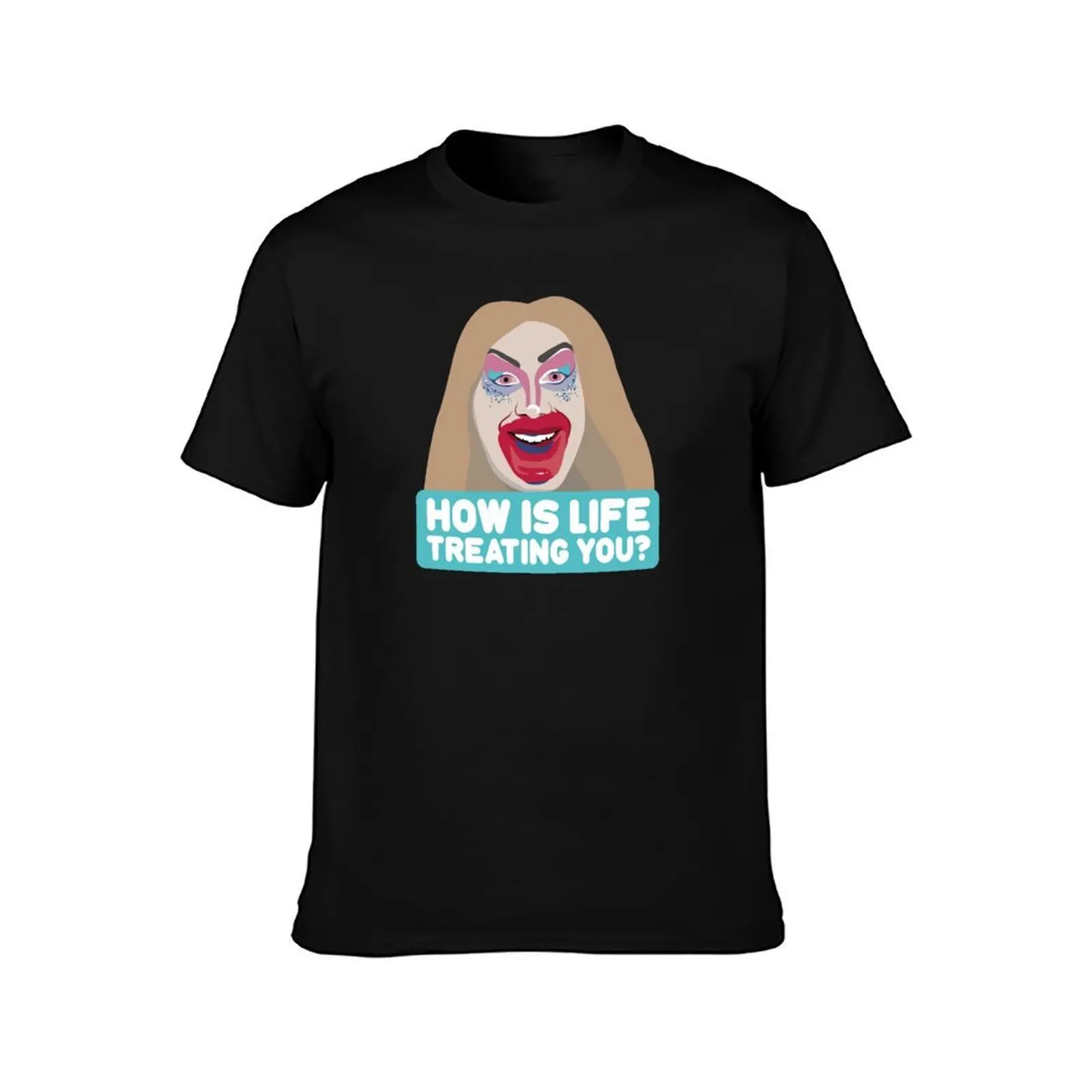 Jimbo the drag clown mirror lipstick message elimination Canada's Drag Race meme how is life treating you? T-Shirt, 100% Cotton