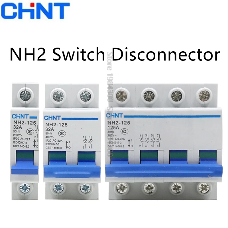 CHINT NH2-125 Switch Disconnector NH2 1P 2P 3P 4P 32A 63A 100A 125A