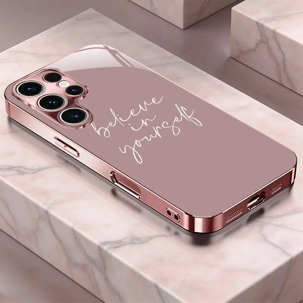 Believe in Yourself Pattern Rose Electroplated Pink Phone Case for Samsung Galaxy S26/S25/S24/S23/S22/S21 and Other Models