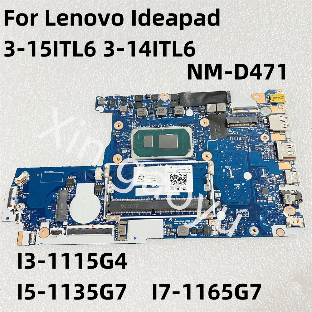 5B21B85187 Original For Lenovo Ideapad 3-15ITL6 3-14ITL6 Laptop Motherboard NM-D471 I3-1115G4 I5-1135G7 I7-1165G7 CPU 4G DDR4