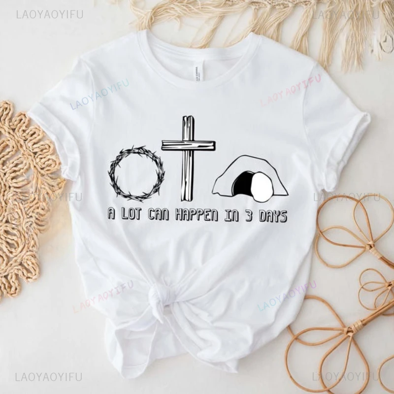 الكثير يحدث في 3 أيام قميص عيد الفصح المسيحي المحملة الإيمان القائم على القيامة تي شيرت هدية عيد الفصح الدينية يسوع مرت أعلى