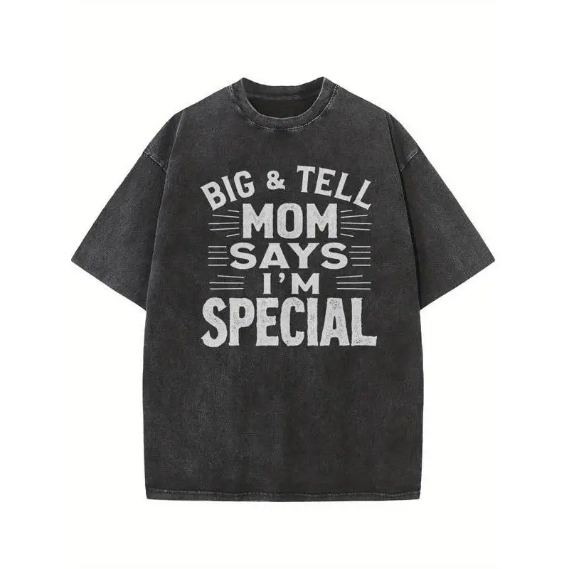 

Mom Says I'm Special Funny T-Shirt Oversized Streetwear Tee Vintage Washed Cotton Tops for Men and Women