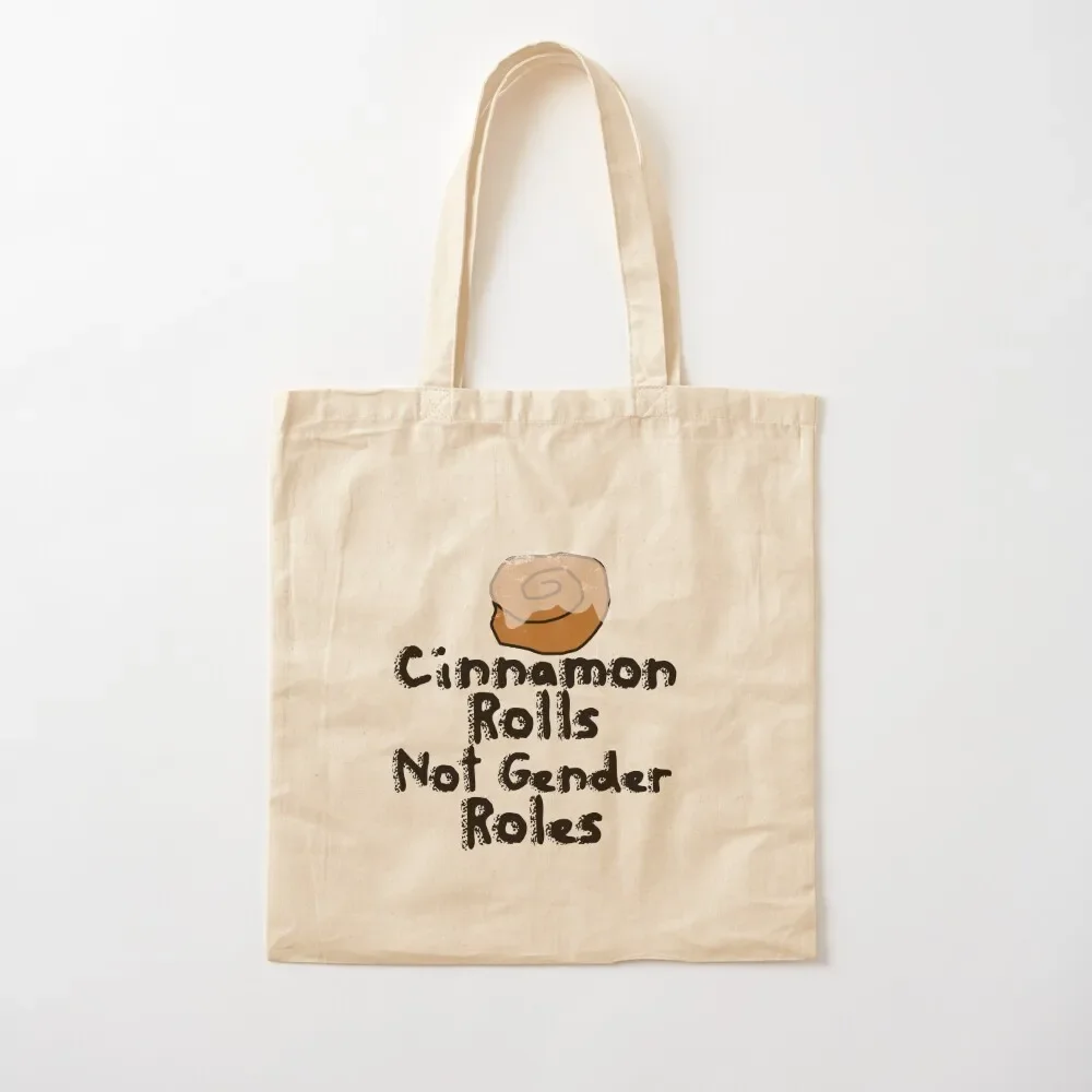 Cinnamon Rolls not gender roles Tote Bag women bag Customizable canvas