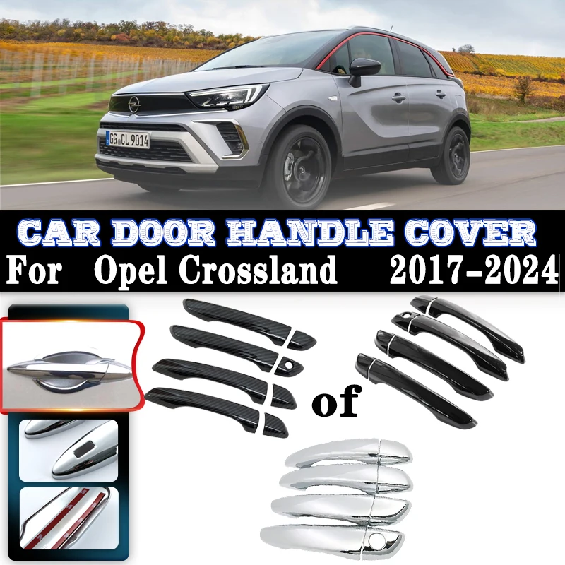 

For Opel Crossland X Vauxhall Crossland 2017~2024 2022 Car Door Handles Covers Exterior Scratch Protective Decor Car Accessories