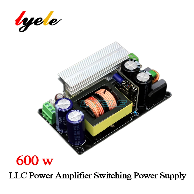 Lyele LLC switching power supply amplifier board 600W single/dual voltage +-24V 36V 48V 60V 80V voltage