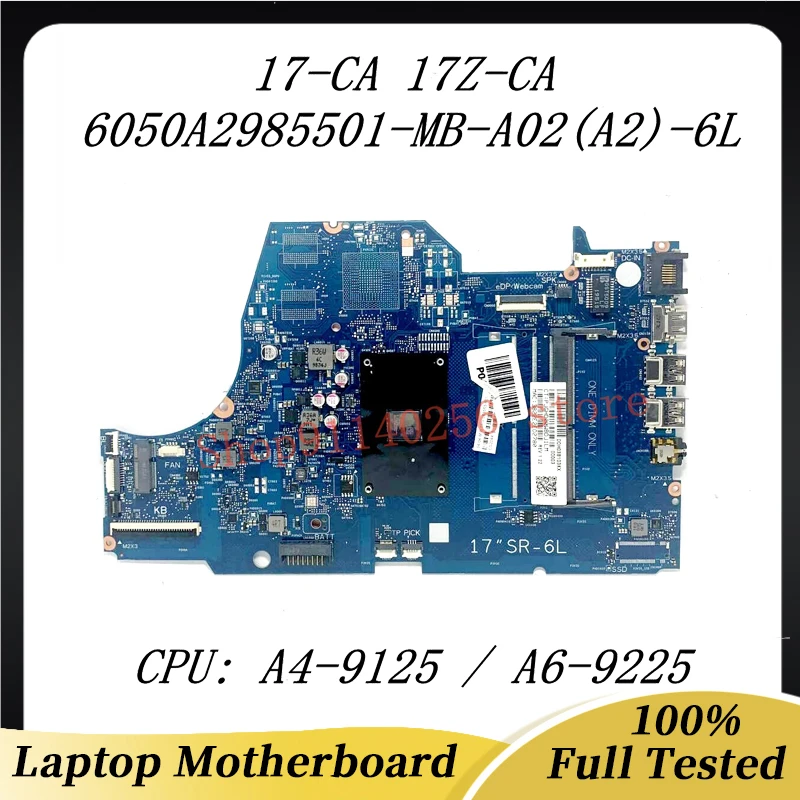 Placa base L63555-601 para ordenador portátil HP 17-CA, L63555-001, 6050A2985501-MB-A02(A2)-6L con A4-9125 / A6-9225 CPU 100% probado