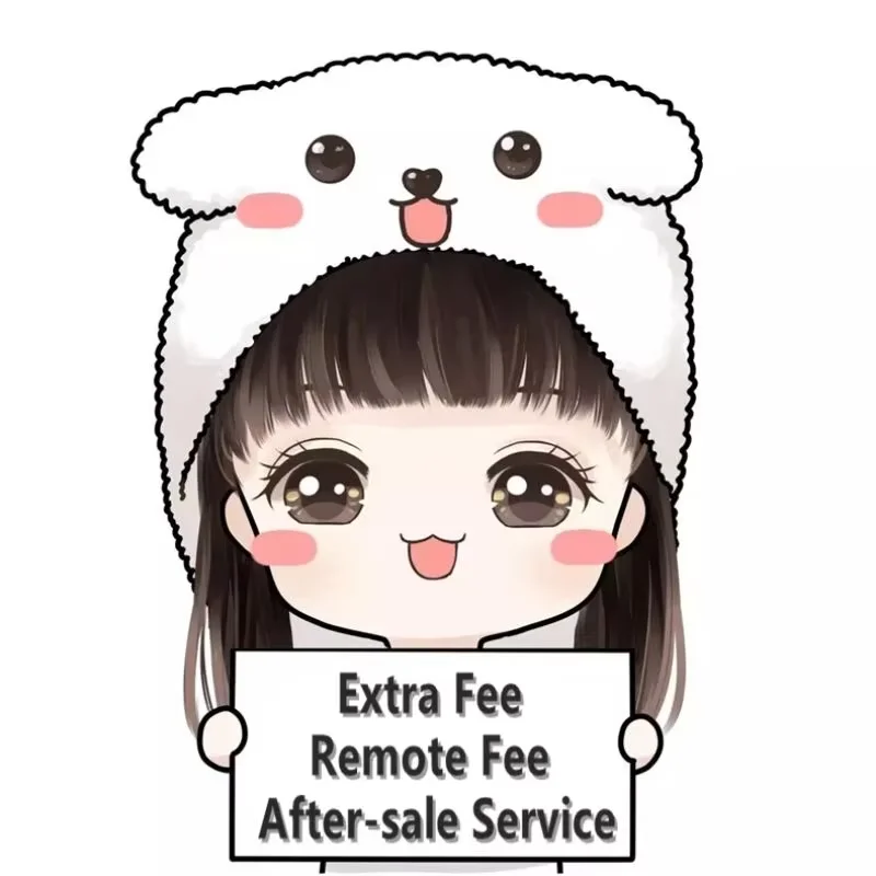 

Extra Fee / Remote Fee / After-sale Service Only