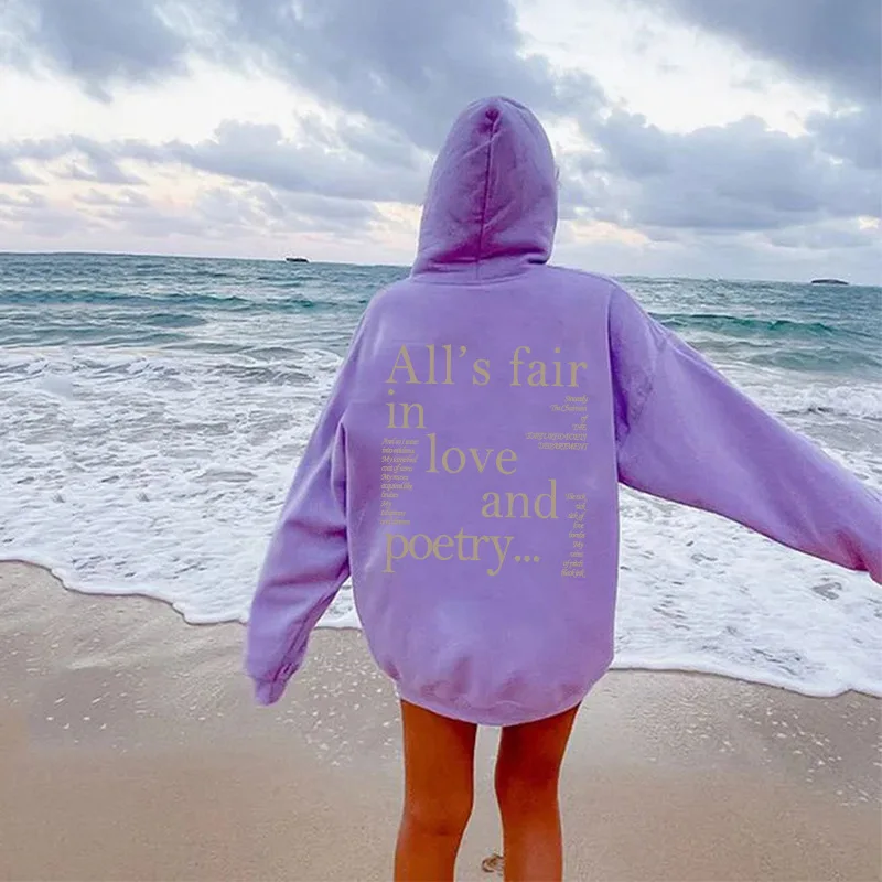 All’s fair in love and poetry European and American hooded sweatshirt solid color letter sweatshirt Oversized Hoodie