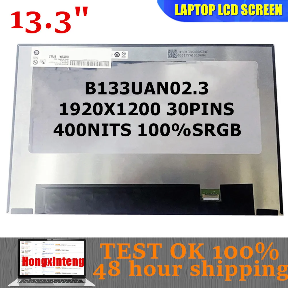 

B133UAN02.3 Original 13.3INCH 16:10 1920x1200 IPS 100% sRGB eDP 40PINS 400NITS Laptop LCD Display Matrix NON-TOUCH