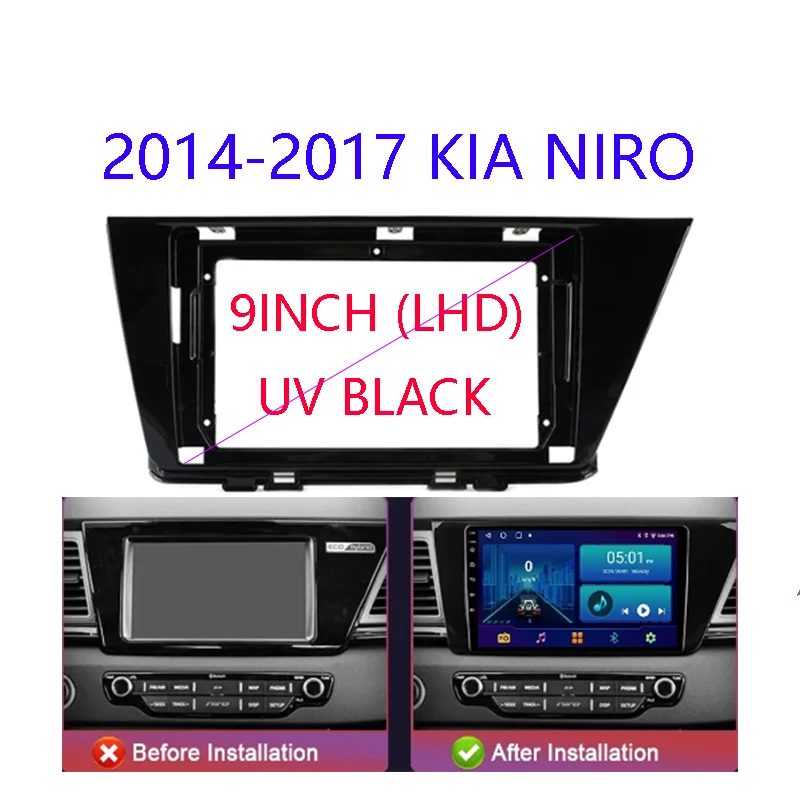 9INCH big screen Android Car radio Frame Fascia For KIA Niro 2014-2017 car Radio Audio Dash Fitting Panel Kit