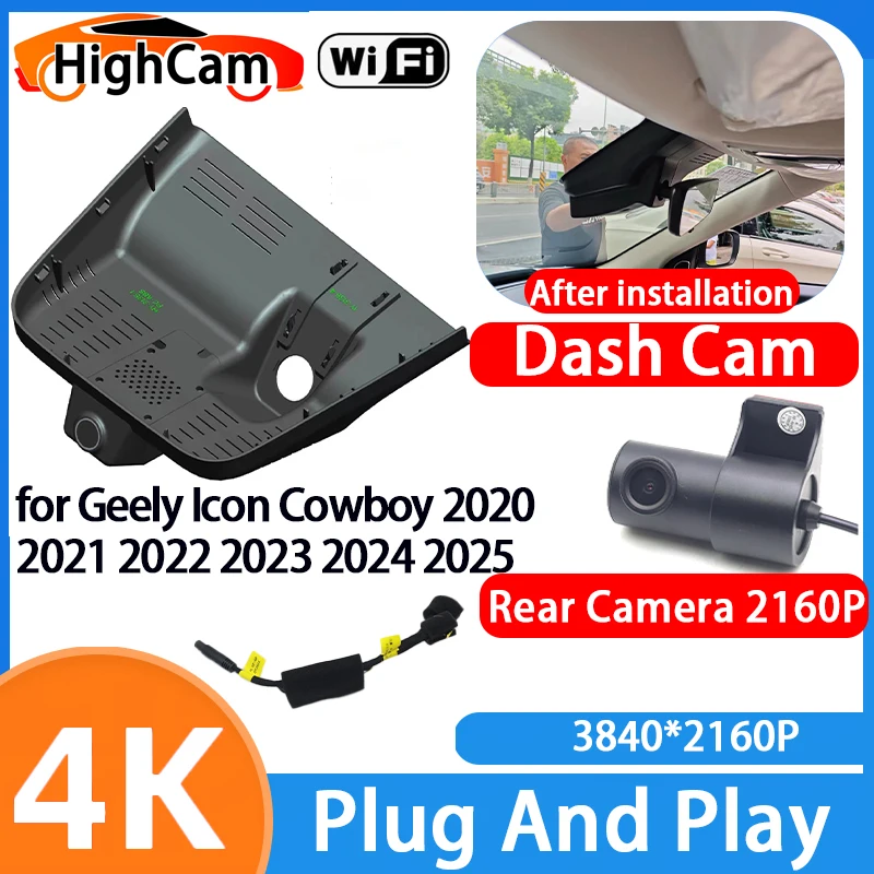 HighCam for Geely Icon Cowboy 2020 2021 2022 2023 2024 2025 4K Wifi 2160P Car DVR Video Recorder Dash Cam Front Rear Camera