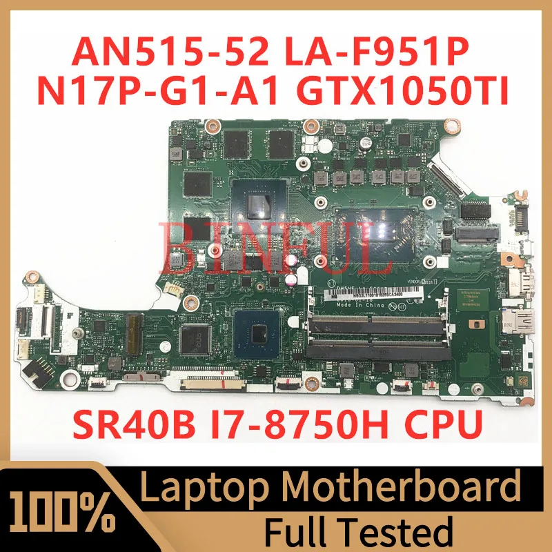 DH5VF LA-F951P Mainboard For ACER AN515-52 Laptop Motherboard With SR40B I7-8750H CPU N17P-G1-A1 GTX1050TI 100% Full Tested Good