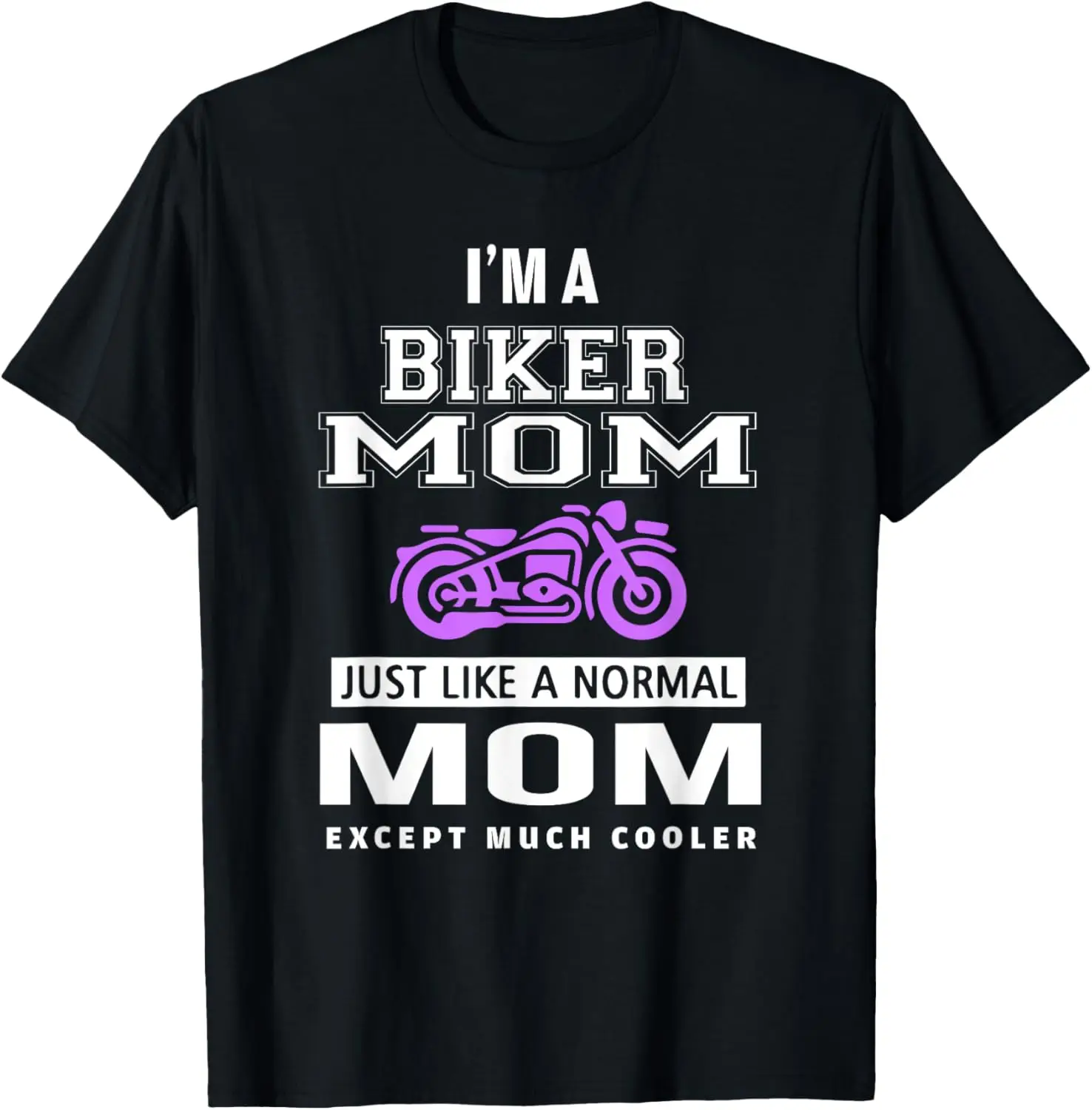 

Biker Mom T-Shirt for Motorcycle and Chopper Rider Mother Motorcycle