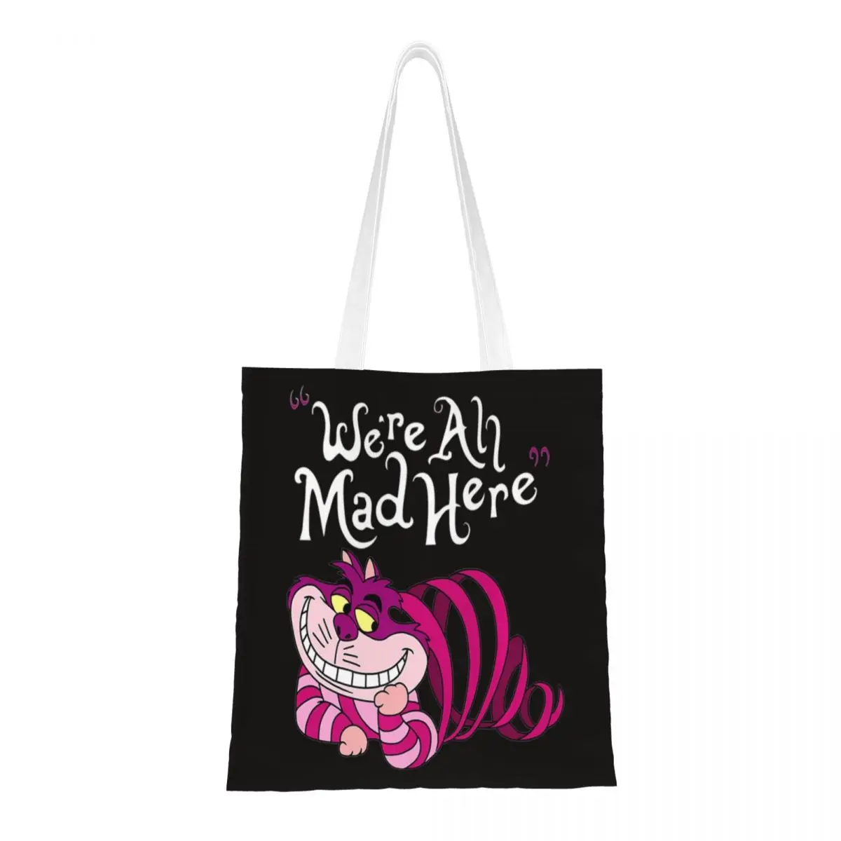 Custom Cheshire Cat We're All Mad Here Grocery Shopping Tote Bags Women Cute Canvas Shoulder Shopper Bag Big Capacity Handbags