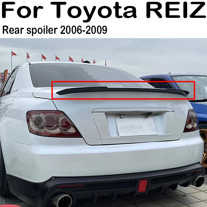 For 2006 2007 2008 2009 Toyota REIZ Car Rear Trunk Lid Boot Car Spoiler Wings Tuning Exterior Accessories