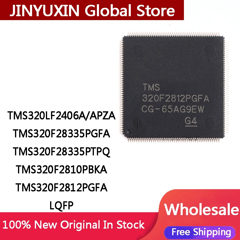 TMS320LF2406A TMS320LF2406APZA TMS320F28335PGFA TMS320F28335PTPQ TMS320F2810PBKA TMS320F2812PGFA LQFP IC Chip In Stock Wholesale