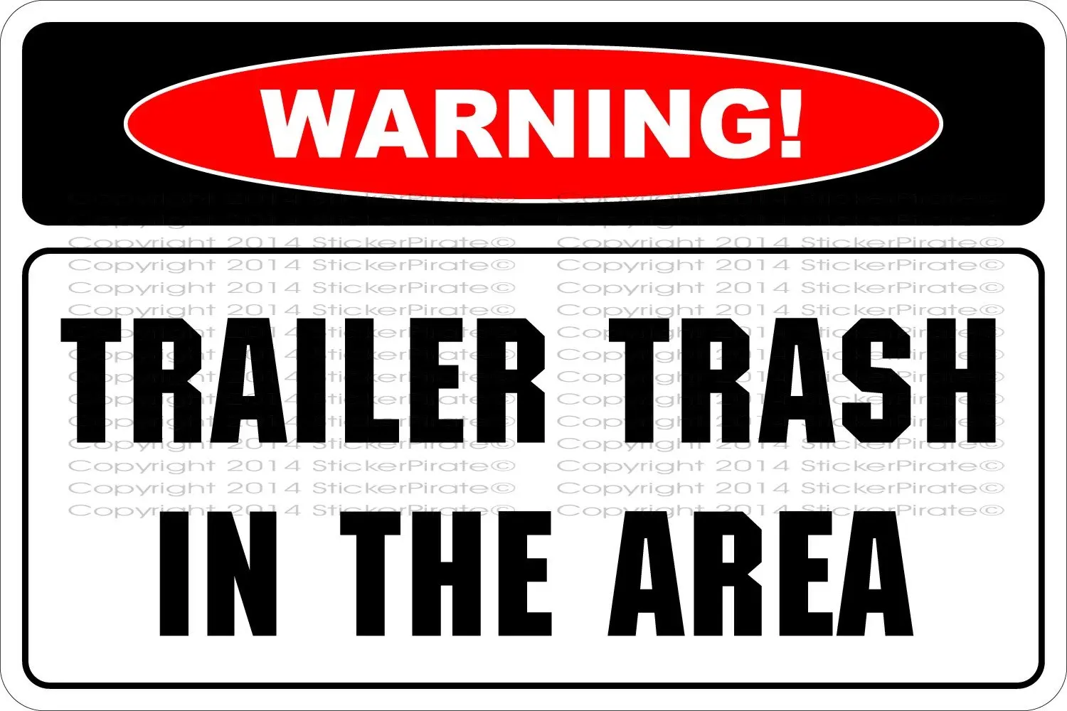 StickerPirate Warning Trailer Trash in The Area 8