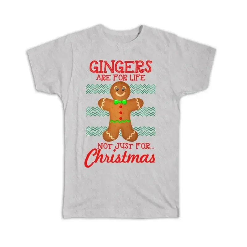 Gingerbread Funny Quote Ugly Christmas Food Gingers Are For Life T shirt