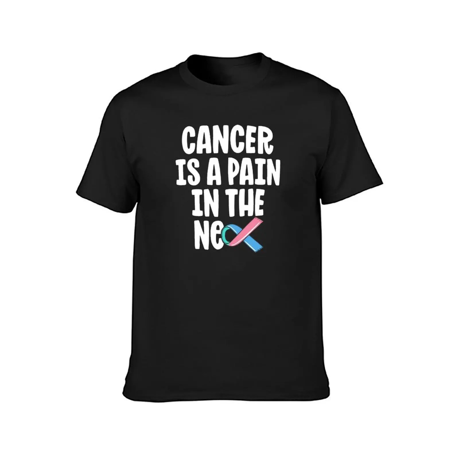 Funny Thyroid Cancer Survivor Cancer Is A Pain In The Neck T-Shirt cute tops boys animal print oversized t shirts for men