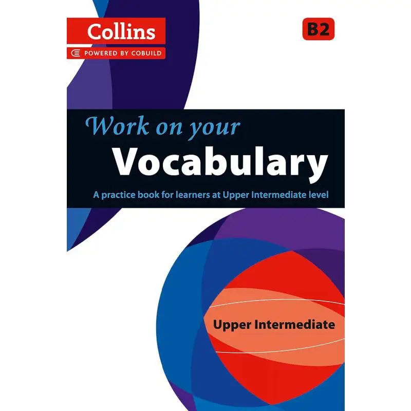 

Collins Work On Your Vocabulary Upper Intermediate Collins Harper Collins Великобритания 9780007499656 Книга