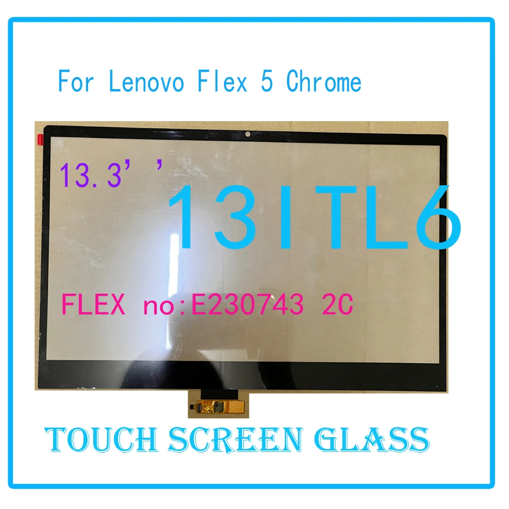 

Сенсорный экран 13,3 дюйма для Lenovo Flex 5 Chrome 13ITL6, дигитайзер сенсорного экрана, стеклянная панель FLEX no E230743 2C, замена