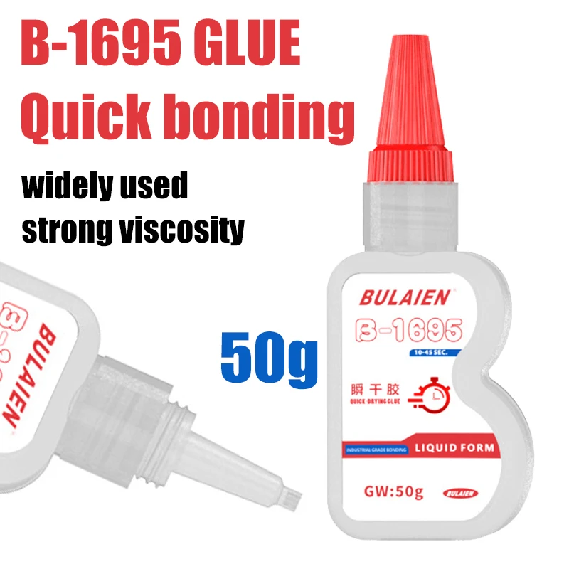 B-1695 50G Super Glue Instant Quick-Drying Cyanoacrylate Adhesive Strong Bond Leather Rubber Glass Wood Metal Liquid Glue Tool