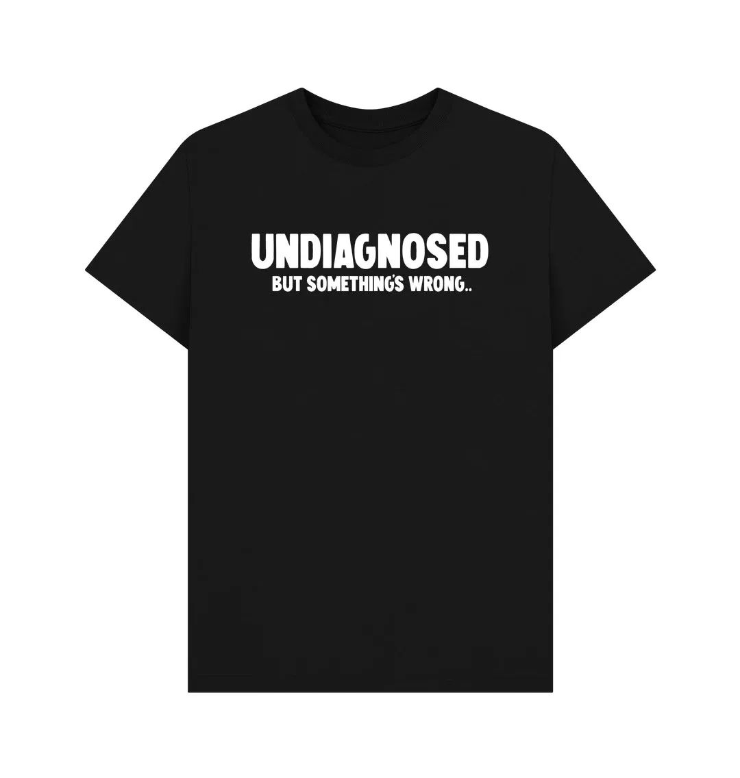 

UNDIAGNOSED BUT SOMETHING'S WRONG T-SHIRT Classic Letter Printed T Shirts Cool Printed Crazy T Shirts Streetwear Tops Pullovers