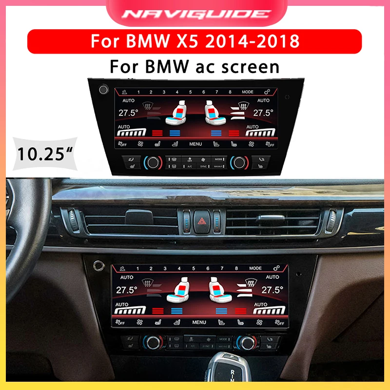 NAVIGUIDE  10.25” For BMW X5 F15 X6 F16 2014 2015-2018 AC Panel Air Touch LCD Screen Condition Seating Voice Control Climate