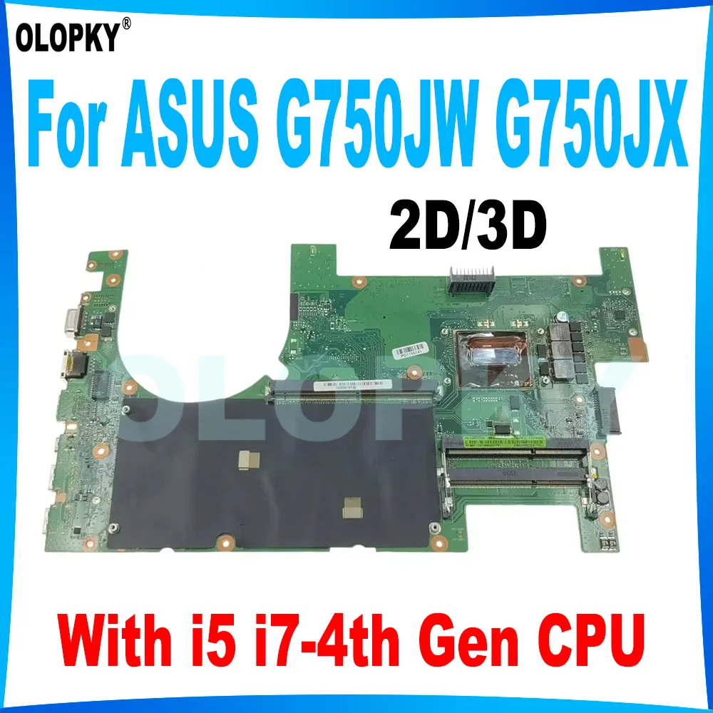 

G750JW 2D/3D REV:2.1 Mainboard for ASUS G750J G750JW G750JX G750JH laptop motherboard with i5 i7-4th Gen CPU DDR3 Fully tested