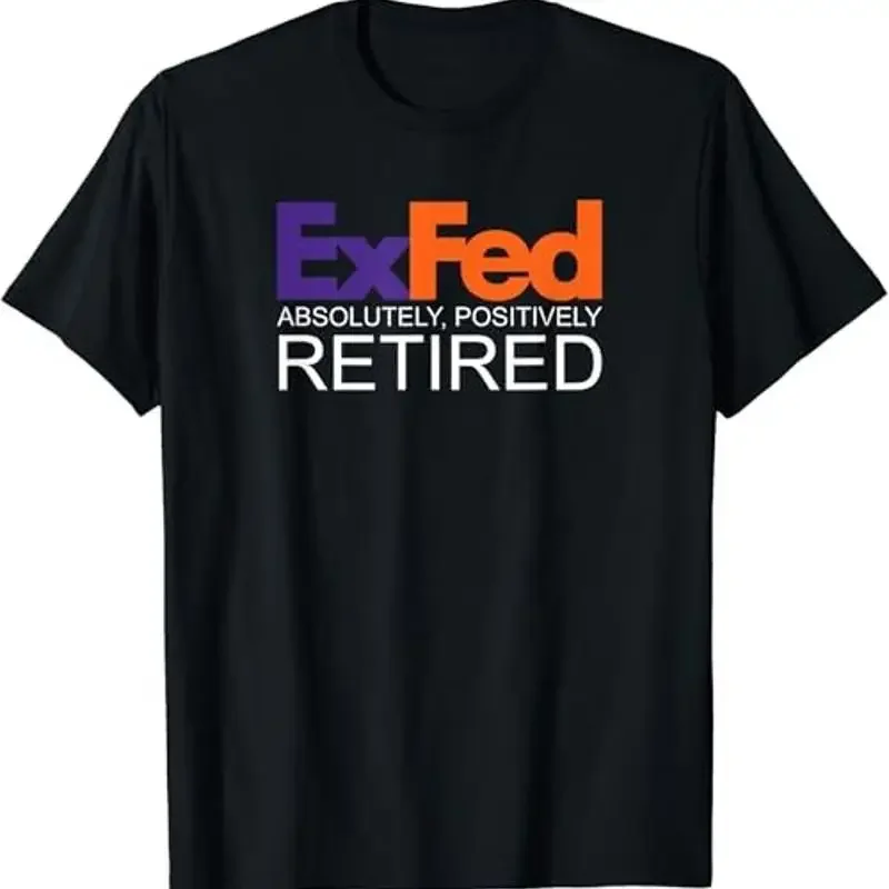 Funny Co Worker Federal Ex Fed Happy Retirement Party T Shirt