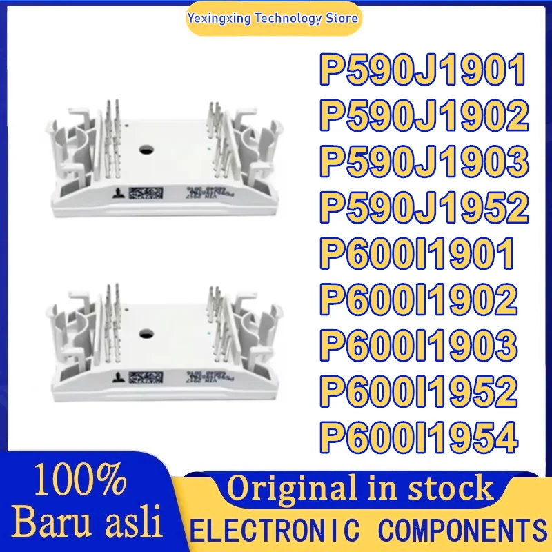 P590J1901 P590J1902 P590J1903 P590J1952 P600I1901 P600I1902 P600I1903 P600I1952 P600I1954 NEW AND ORIGINAL MODULE IN STOCK