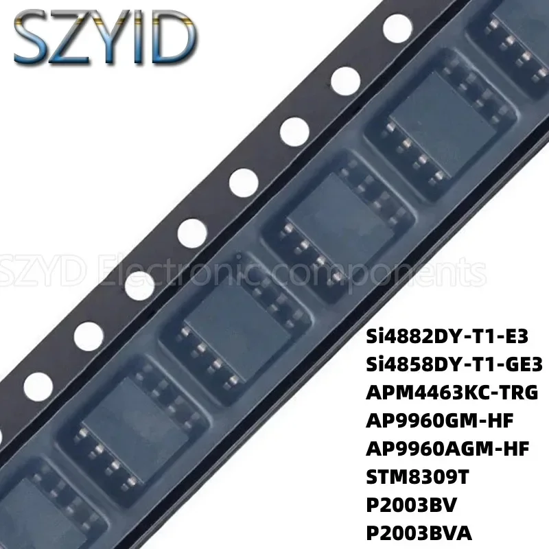 100PCS SOP8 Si4882DY-T1-E3 Si4858DY-T1-GE3 APM4463KC-TRG AP9960GM-HF AP9960AGM-HF STM8309T P2003BV P2003BVA