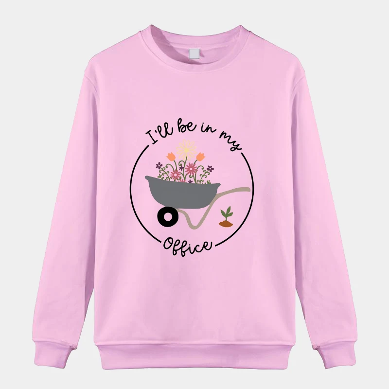 I'll Be In My Office Plant Sweatshirt Women Harajuku Pullover Streetwear Hoodies Casual Tracksuit Woman'S Fashion Graphic Hoodie