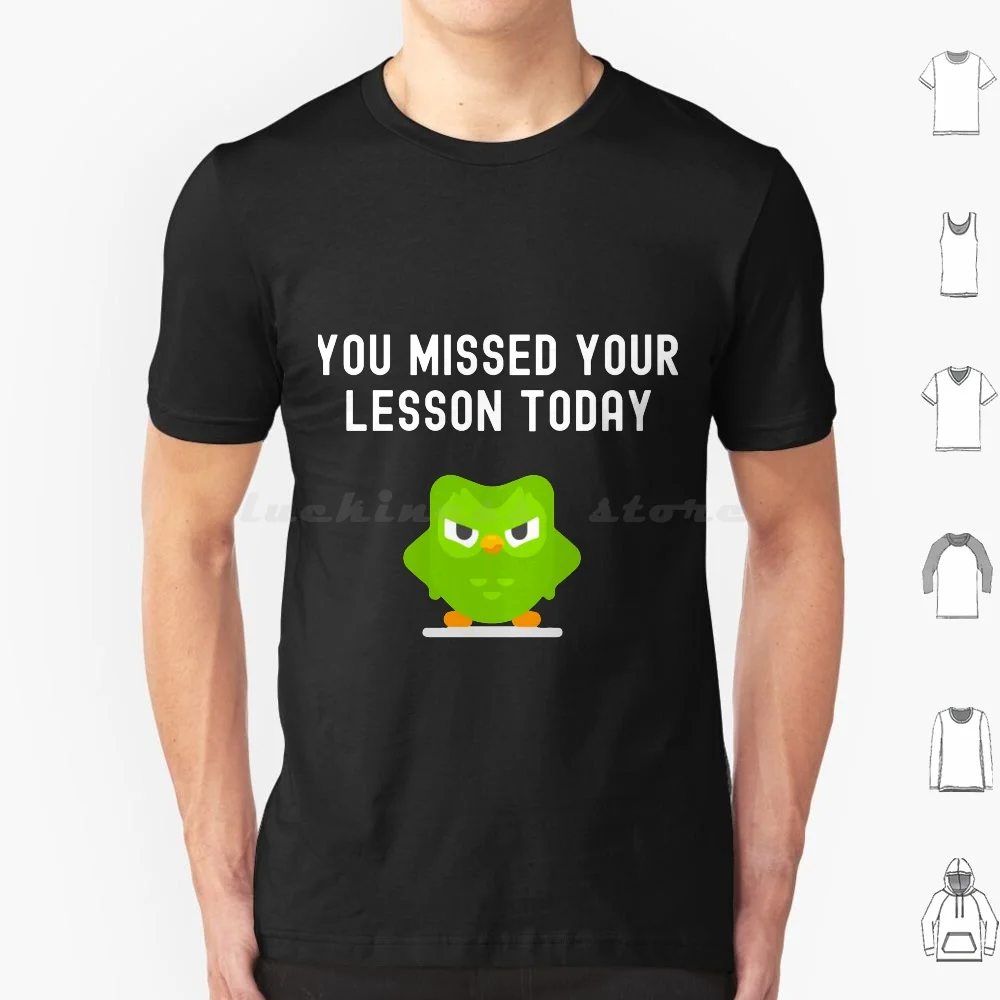 You Missed Your Lesson Today-Duolingo Memes T Shirt Big Size 100% Cotton Duolingo Duolingo Owl Owl Spanish Meme Language French