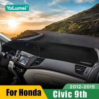 Para Honda Civic 9th 2012 2013 2014 2015 Civic 9 tablero de coche parasol cubierta estera evitar accesorios de almohadilla de luz