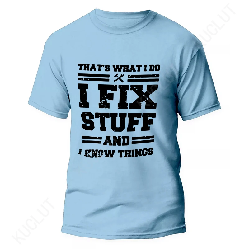 Funny Men's T-shirt Mechanic I Fix Stuff and Know Things Shirts for Men Short Sleeve Humor Mechanic T-Shirt Gift for Dad Husband