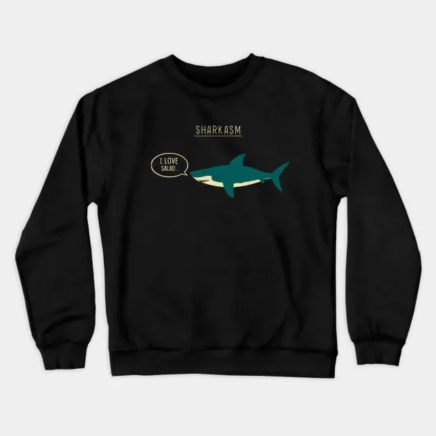 

Autumn and Winter Style Shark - Humor Sweatshirt, "SHARKASM" Shark Graphic for A Trendy and Fun Look