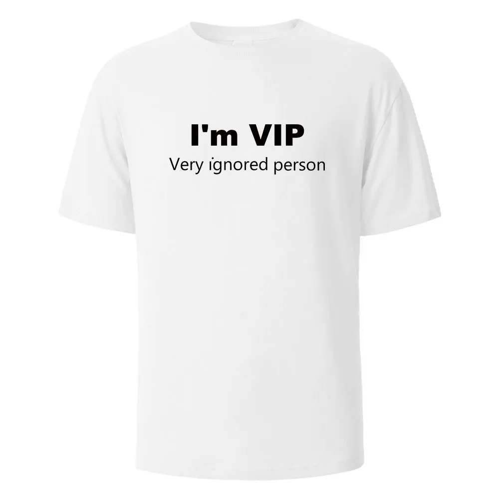 I’m VIP Funny Letter Printing T-shirt For Men Wowen 100% Cotton Summer Breathable Tops O-neck Oversize Basic Tees Men\'s Clothing